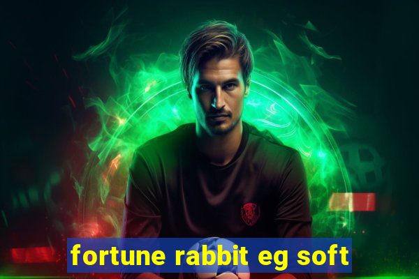 fortune rabbit eg soft